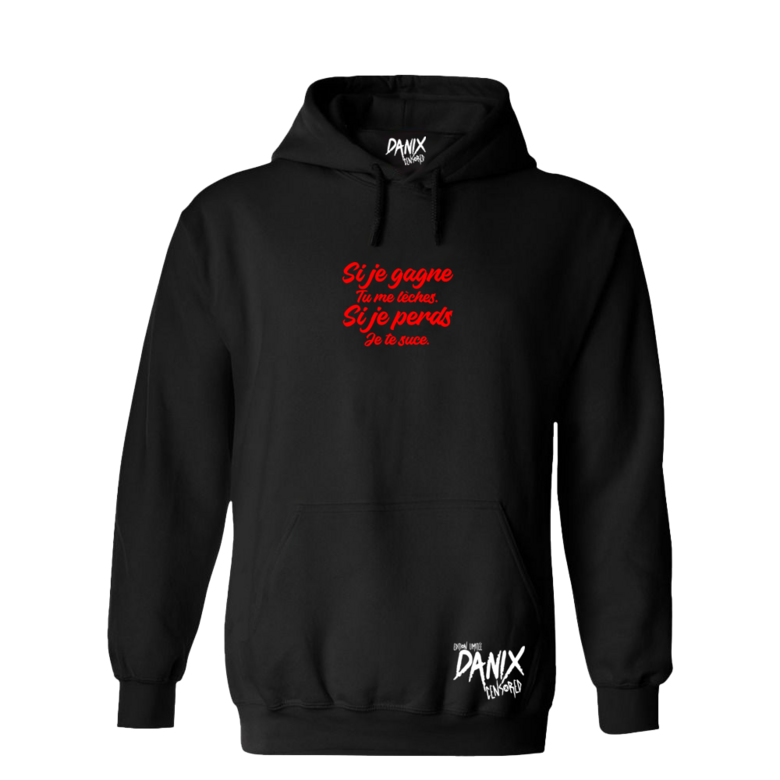 Sweat à capuche Si je gagne tu me lèches Si je perds je te suce (Version Femme)
